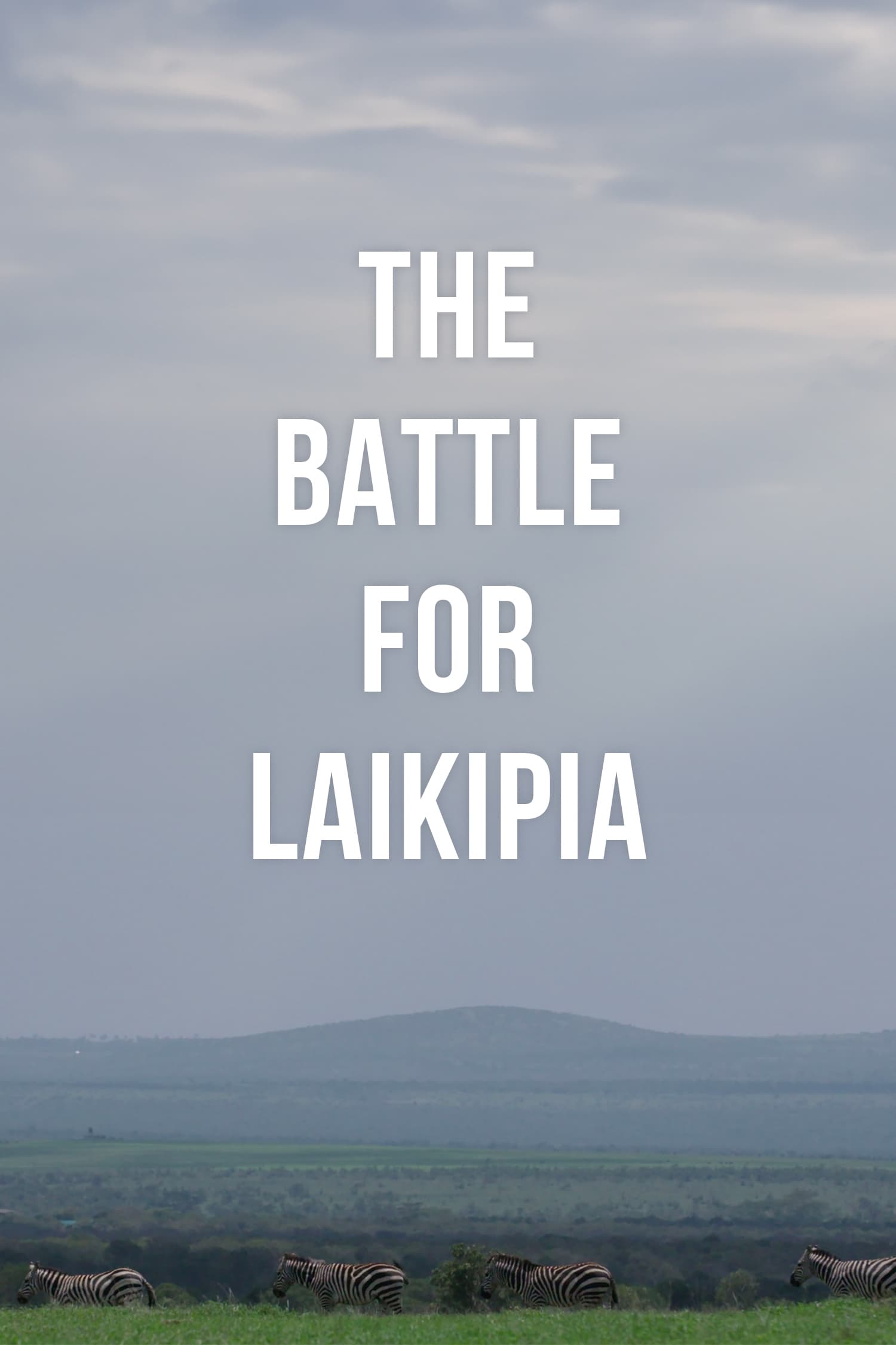  The Battle for Laikipia 