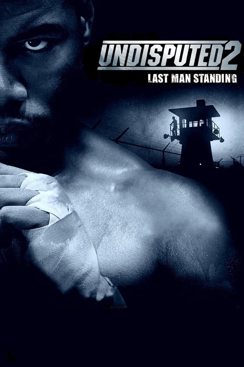  Undisputed II: Last Man Standing 