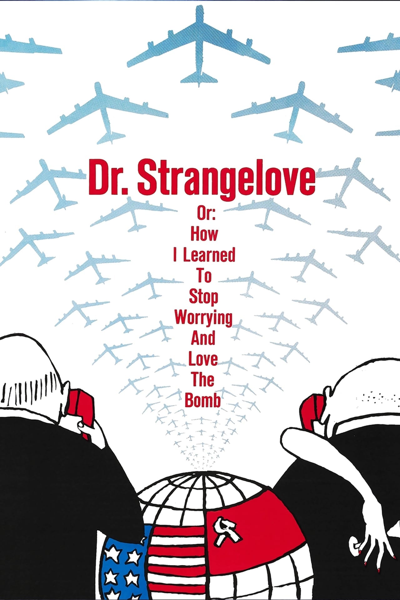  Dr. Strangelove or: How I Learned to Stop Worrying and Love the Bomb 