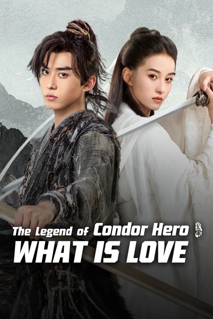  The Legend of Condor Hero: What is Love 