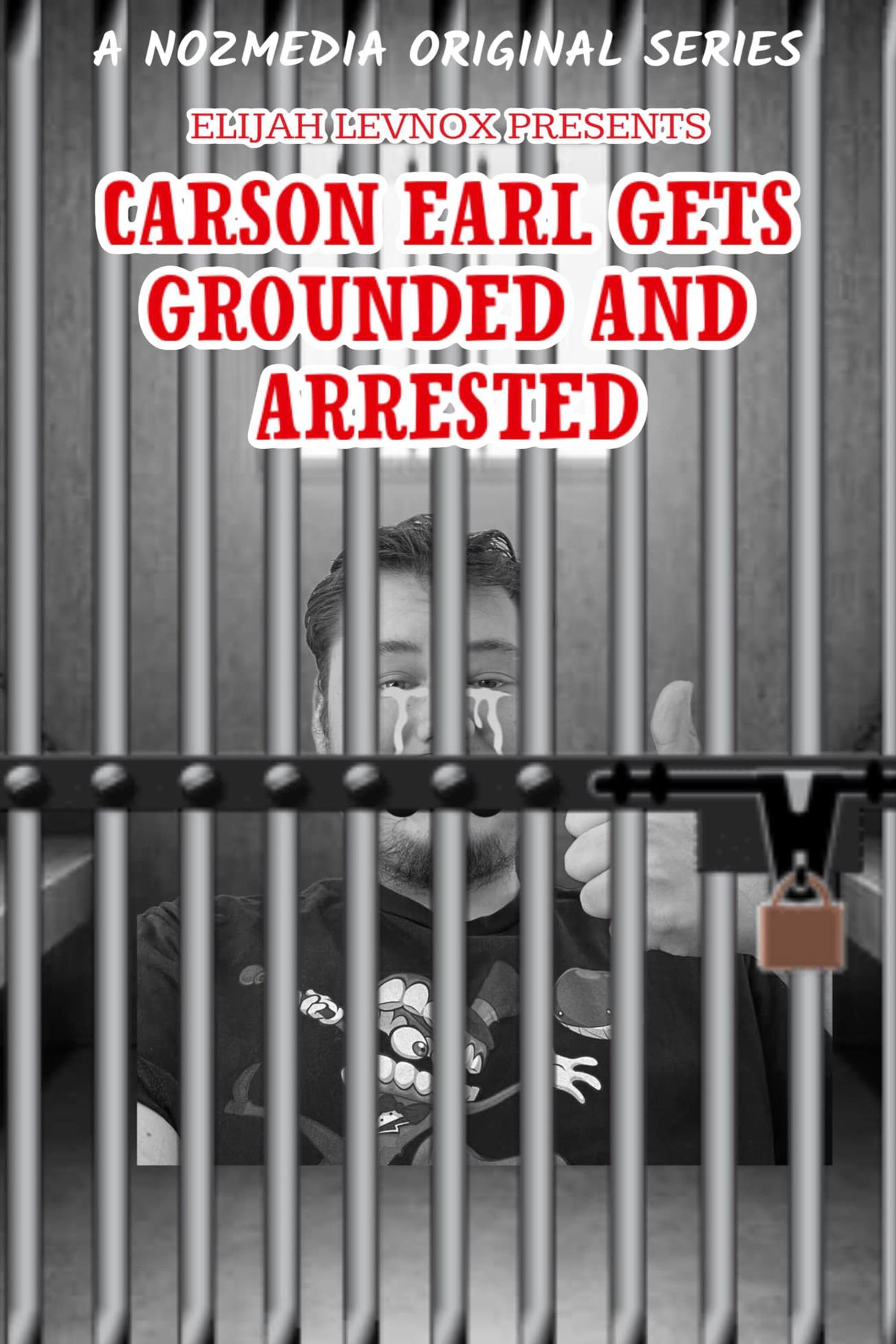  Carson Earl Gets Grounded and Arrested 