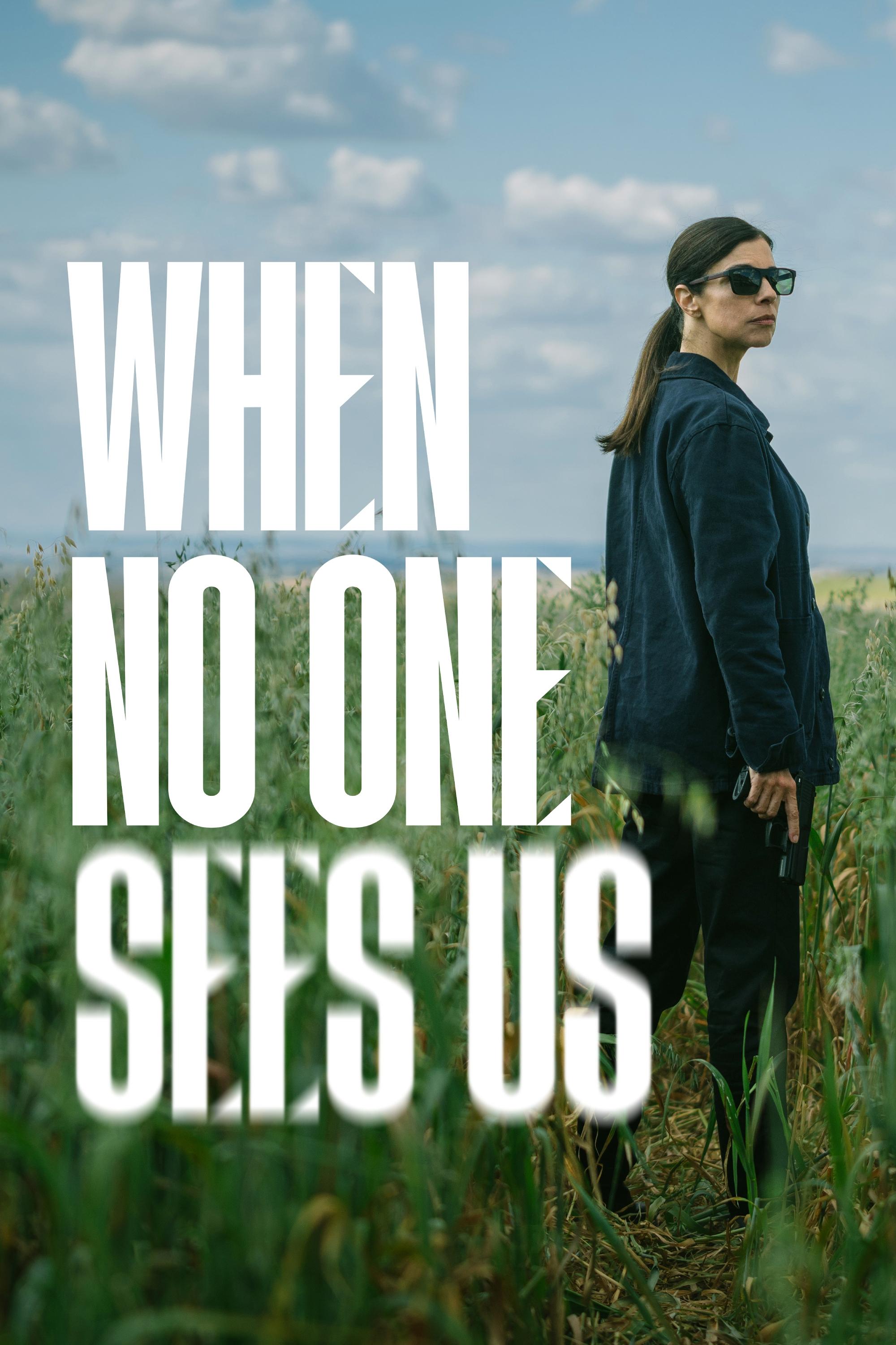  When No One Sees Us 
